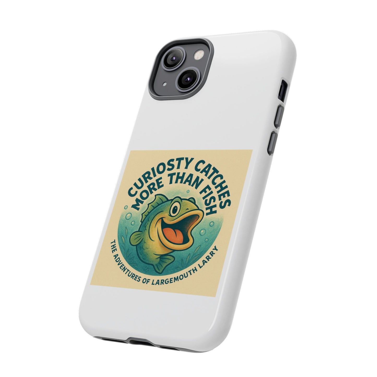 Fishing Phone Case | Curiosity Catches More Than Fish | Gift for Anglers, Outdoor Enthusiasts, Birthday, Father's Day