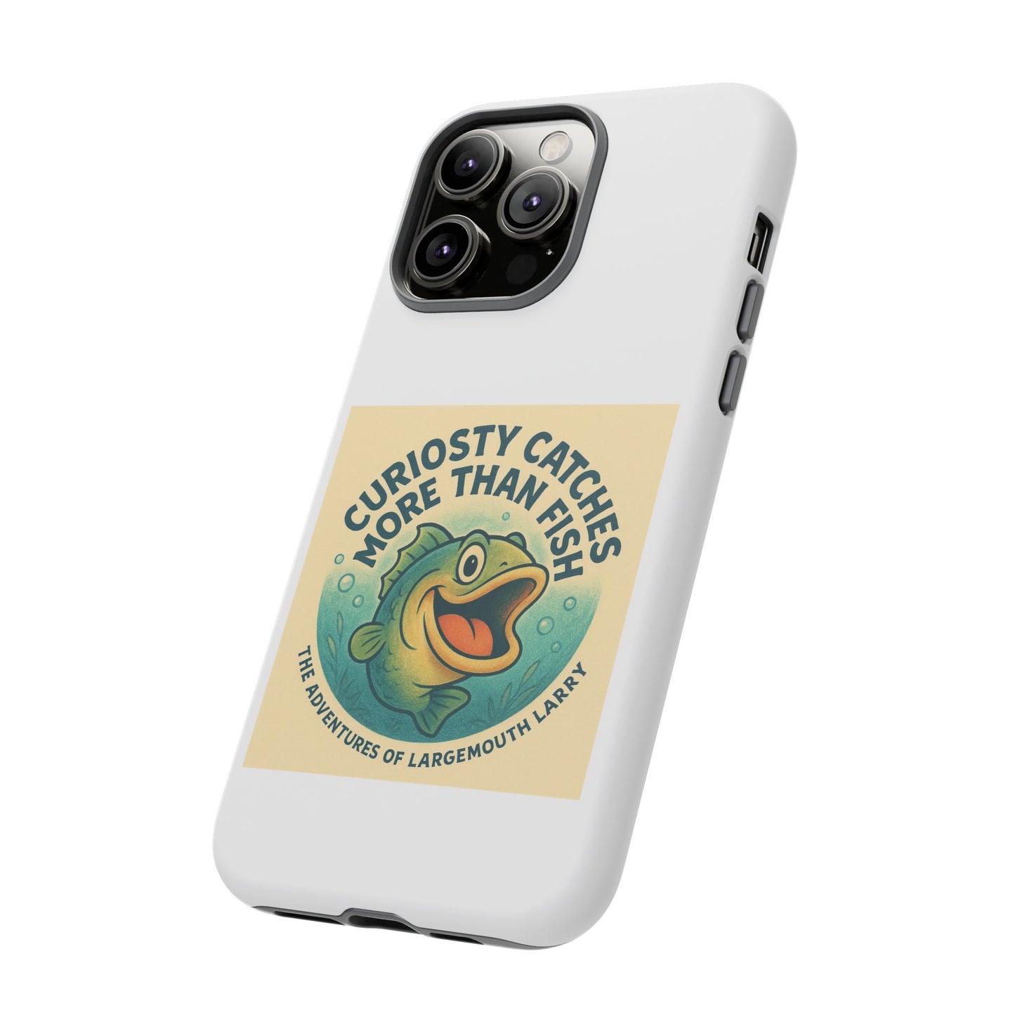Fishing Phone Case | Curiosity Catches More Than Fish | Gift for Anglers, Outdoor Enthusiasts, Birthday, Father's Day